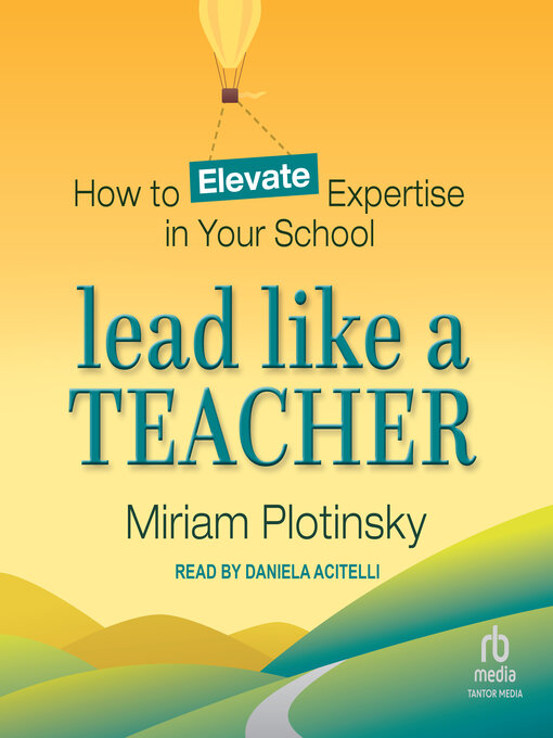 Title details for Lead Like a Teacher by Miriam Plotinsky - Available